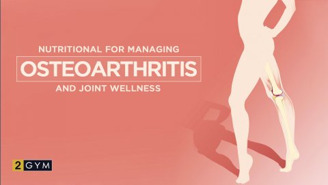 Nutritional Strategies for Managing Osteoarthritis and Promoting Joint Wellness